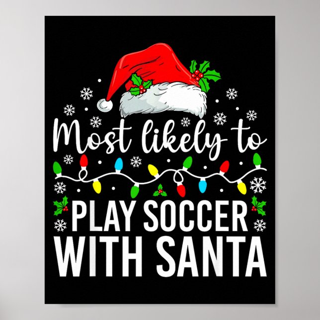 Affiche Most Likely To Play Soccer With Santa Christmas Fa (Devant)