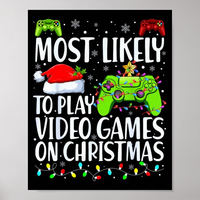 Affiche Most Likely To Play Video Games On Christmas Xmas  (Devant)