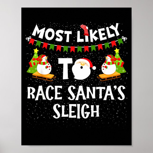 Affiche Most Likely To Race Santas Sleigh Funny Snowman Ch (Devant)