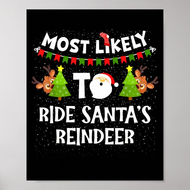 Affiche Most Likely To Ride Santas Reindeer Family Funny C (Devant)