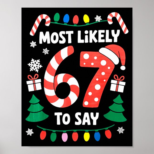 Affiche Most Likely To Say 67 Six Seven Funny Christmas Me (Devant)
