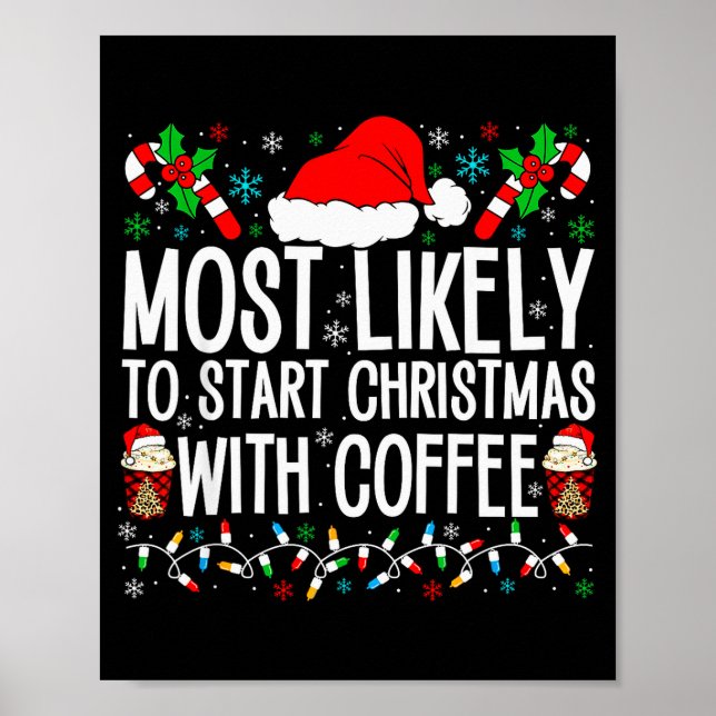 Affiche Most Likely To Start Christmas With Coffee Funny F (Devant)