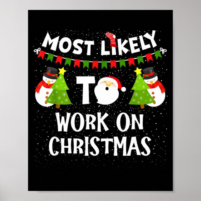 Affiche Most Likely To Work On Christmas Funny Xmas Matchi (Devant)