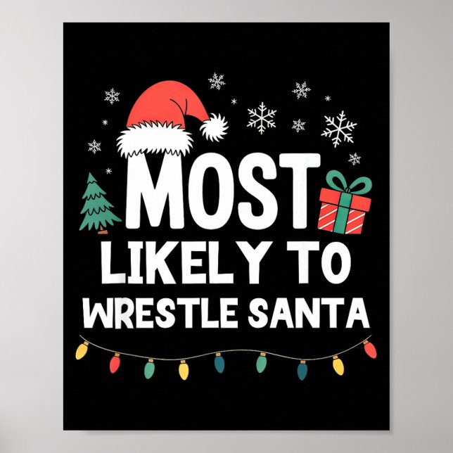Affiche Most Likely To Wrestle Santa Christmas Funny Xmas  (Devant)