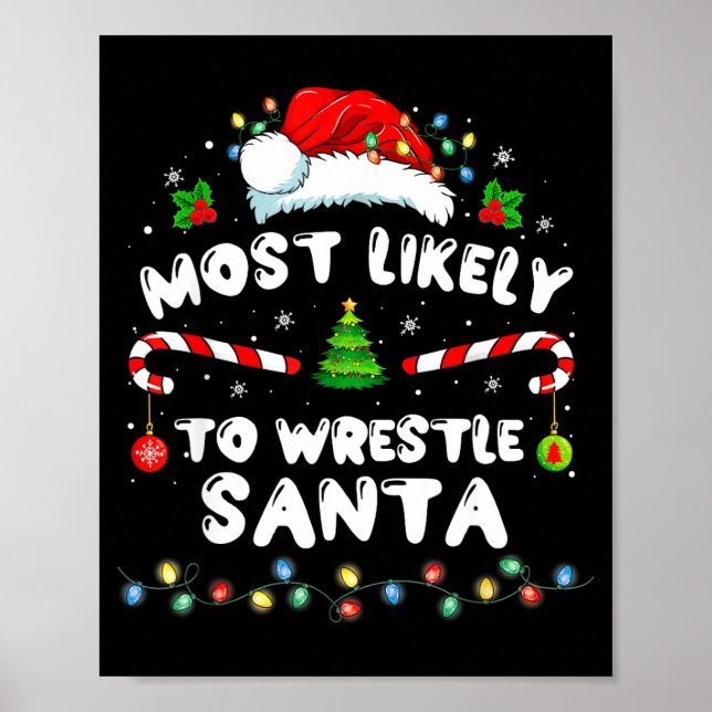 Affiche Most Likely To Wrestle Santa Christmas Funny Xmas  (Devant)