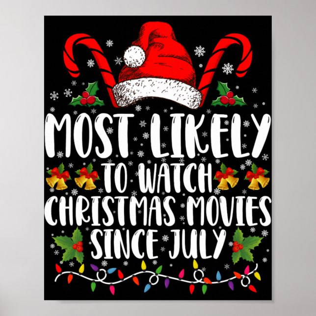 Affiche Most Likely Watch Christmas Movies Since July Xmas (Devant)