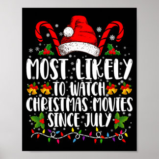 Affiche Most Likely Watch Christmas Movies Since July Xmas