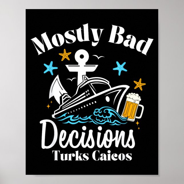 Affiche Mostly Bad Decisions Turks Caicos Spring Break  (Devant)