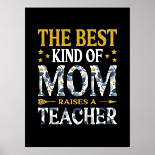 Affiche Mother Art The Best Kind Of Mom A Teacher