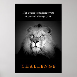 Affiche Motivation Challenge Qoute Black White King Lion