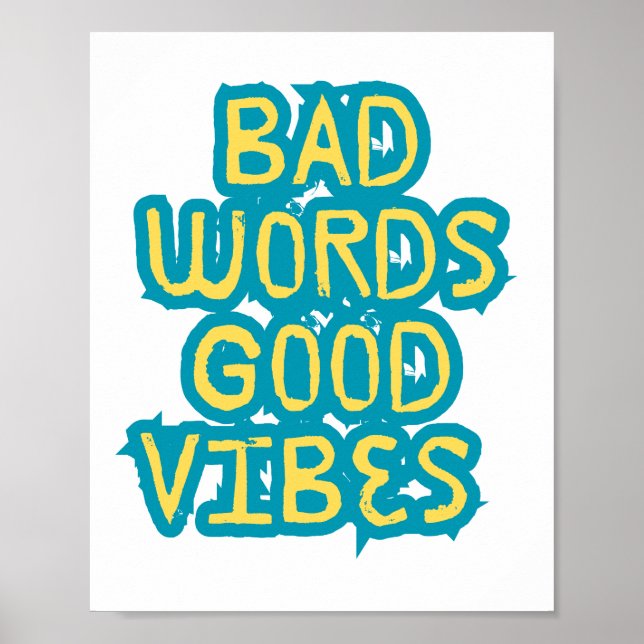 Affiche Motivation de Good Vibes par de mauvais mots (Devant)