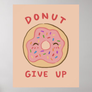 Affiche Motivational Puns Donut Give Up