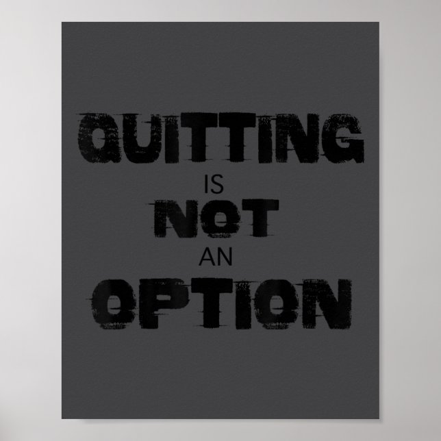 Affiche Motivational Quitting Is Not An Option  (Devant)