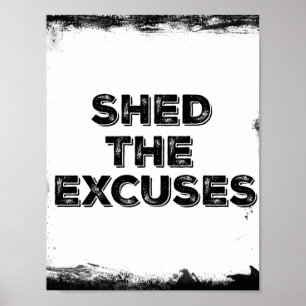 Affiche Motivational Shed the Excuses Quote