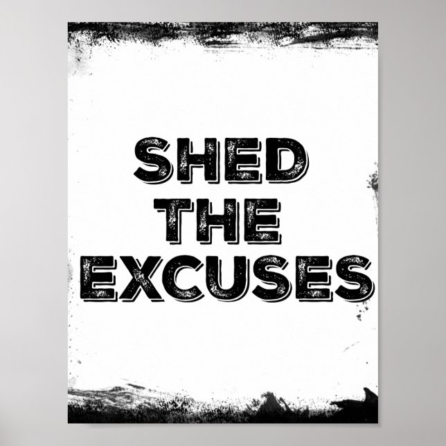 Affiche Motivational Shed the Excuses Quote (Devant)