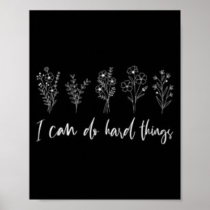 Affiche Motivationnel Je Peux Faire Des Choses Dures Flora
