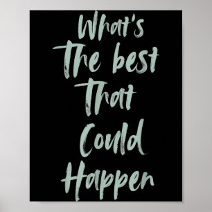 Affiche Motivationnel Quel Est Le Meilleur Qui Pourrait Ar