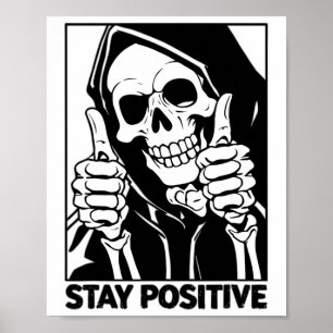 Affiche Motivationnel Rester Positif Squelette Grim Reaper