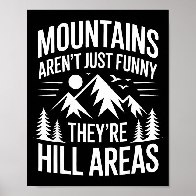 Affiche Mountains Aren't Just Funny They're Hill Areas Dad (Devant)