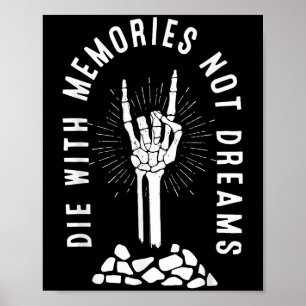 Affiche Mourir Avec Des Souvenirs Pas Des Rêves Squelette 