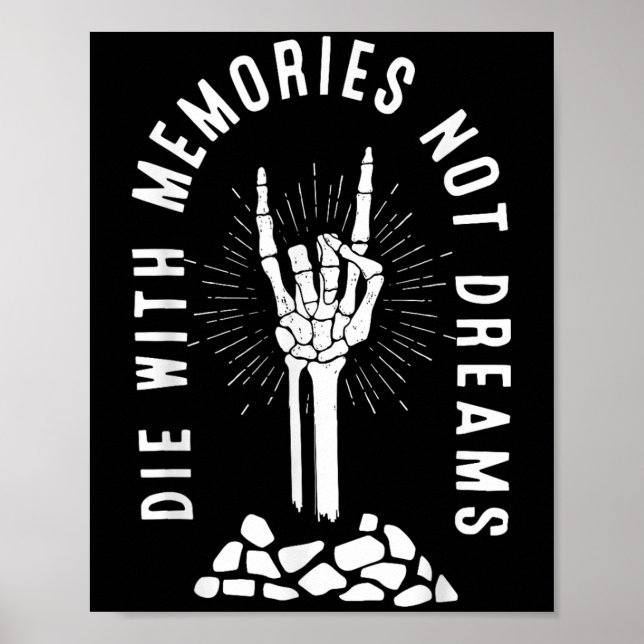 Affiche Mourir avec des souvenirs pas des rêves Squelette  (Devant)