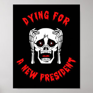 Affiche Mourir pour un nouveau président - Halloween anti-
