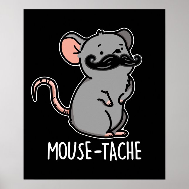 Affiche Mouse tache Funny Mouse Pun Dark BG (Devant)