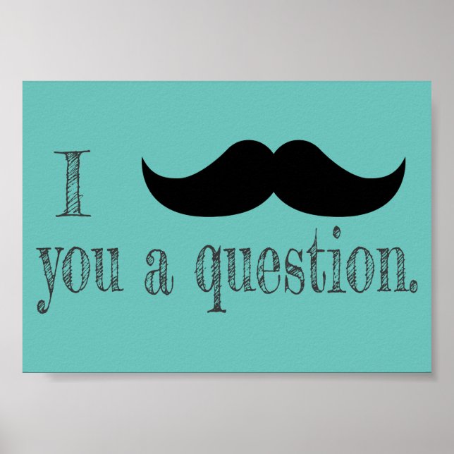 Affiche Moustache toi une question (Devant)