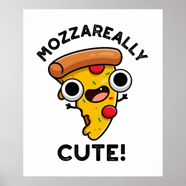Affiche Mozza vraiment mignon Pizza Pun drôle (Devant)