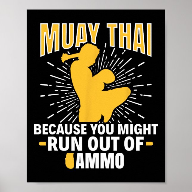 Affiche Muay Thai Parce Que Vous Risquez D'Être À Court D' (Devant)