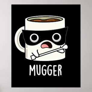 Affiche Mugger Funny Mug Puns Dark BG