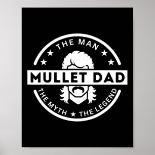 Affiche Mullet Père Dit L'Homme Le Mythe La Légende