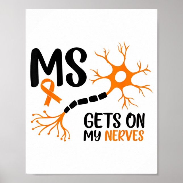 Affiche Multiple Sclerosis Awareness Gets On My Nerves Ora (Devant)