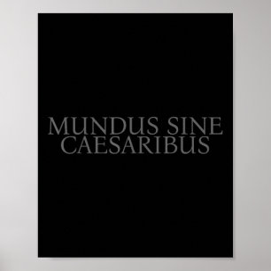 Affiche Mundus Sine Césaribus Un Monde Sans César