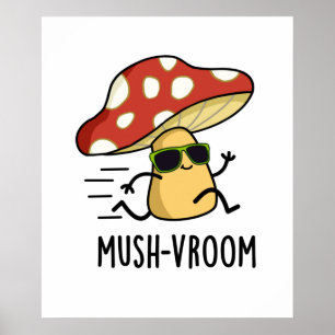 Affiche Mush-vroom Funny Pun de Champignons Rapides