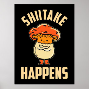 Affiche Mushroom Shiitake Happens