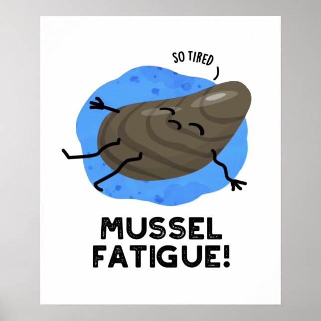 Affiche Mussel Fatigue Funky Animal Muscle Pun (Devant)