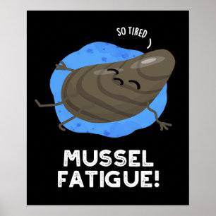 Affiche Mussel Fatigue Funky Animal Muscle Pun Dark BG