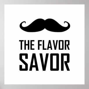 Affiche Mustache The Flavor Savor