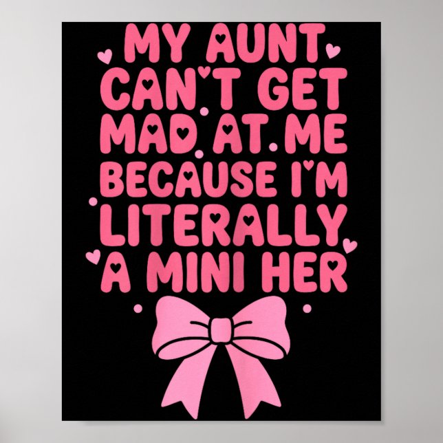 Affiche My Aunt Cant Get Mad At Me I'm A Mini Her Funny Ni (Devant)
