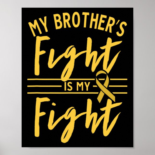 Affiche My Brother's Fight Is My Fight Childhood Cancer Aw (Devant)