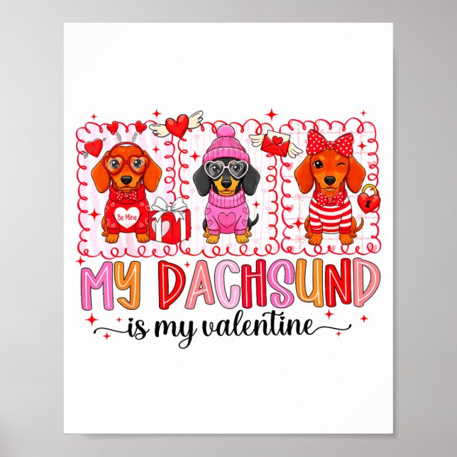Affiche My Dog Is My Valentine Cute Dachshund Dogs For Dog (Devant)