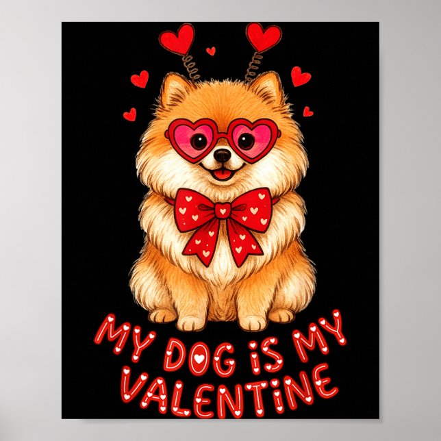 Affiche My Dog Is My Valentine Cute Meranian With Heart Gl (Devant)