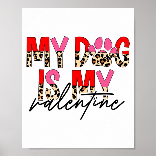 Affiche My Dog Is My Valentine Paw Heart Pet Owner Leopard (Devant)