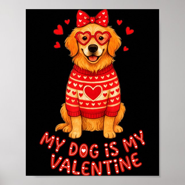 Affiche My Dog Is My Valentine Retriever Heart Gles Dog Mo (Devant)