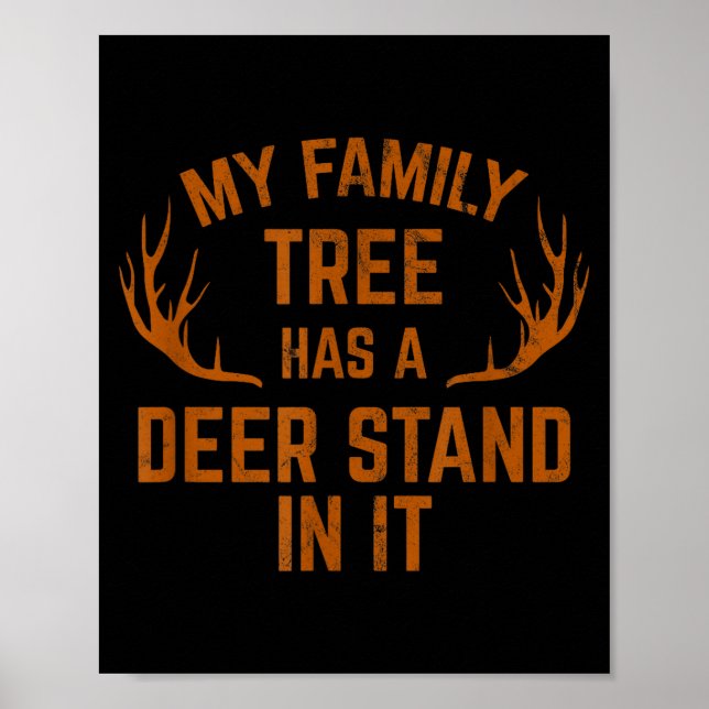 Affiche My Family Tree Has A Deer Stand In It Hunting  (Devant)