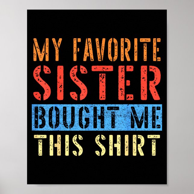 Affiche My Favorite Sister Bought Me This Funny Brother Pr (Devant)