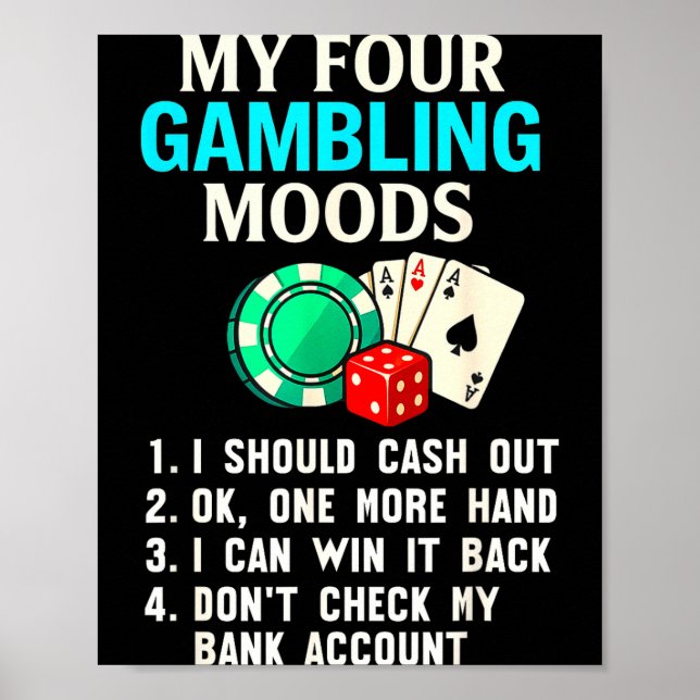 Affiche My Four Gambling Moods Funny Casino Gambler Quote  (Devant)