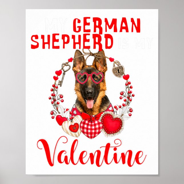 Affiche My German Shepherd Is My Valentine Funny Dog Lover (Devant)