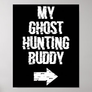 Affiche My Ghost Hundy Buddy Ghost Hunt Shirt - Right Ar